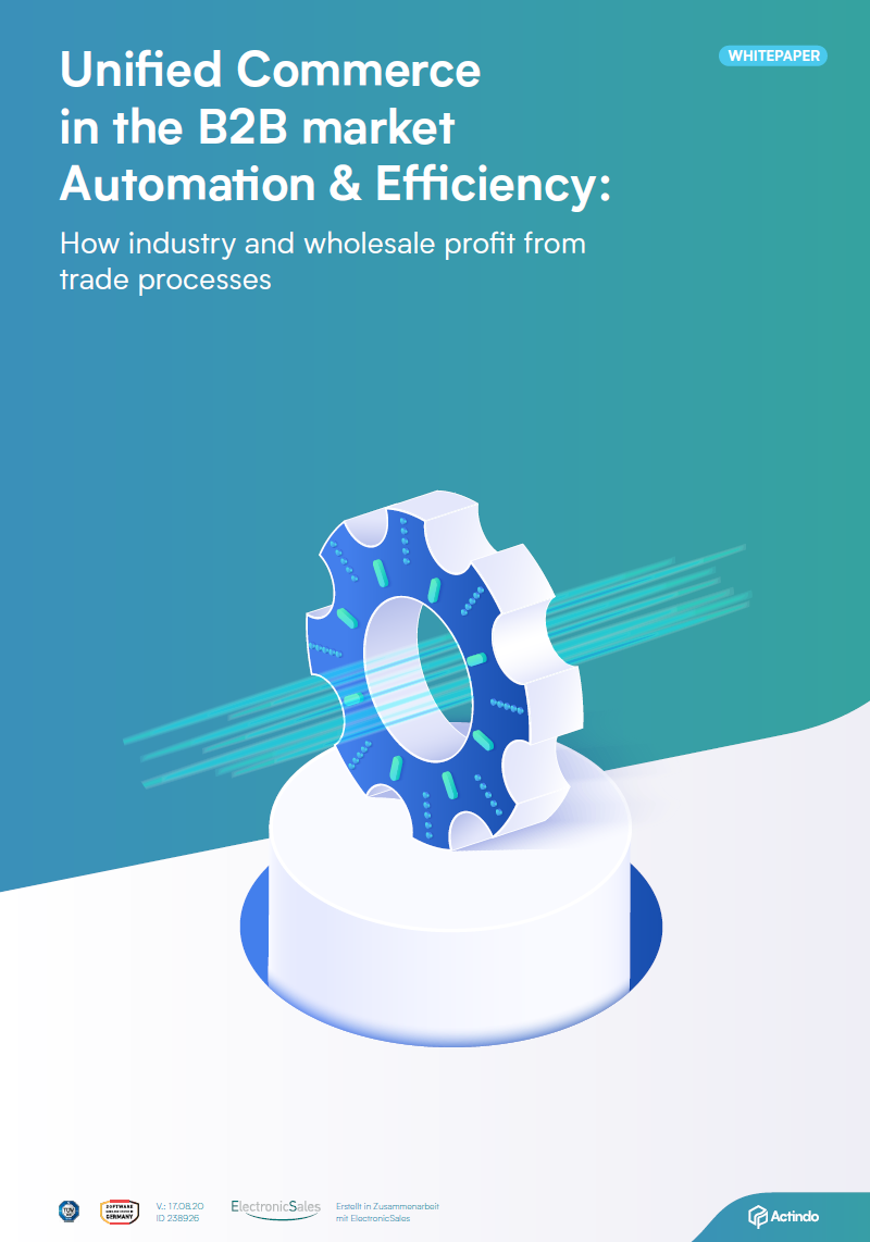 Actindo_Whitepaper_Unified-Commerce-in-the-B2B-market-automation-efficiency